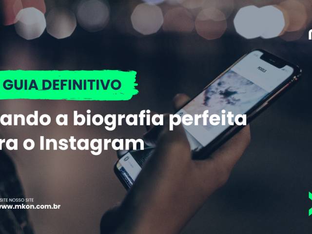 Criando a biografia perfeita para o Instagram: o guia definitivo